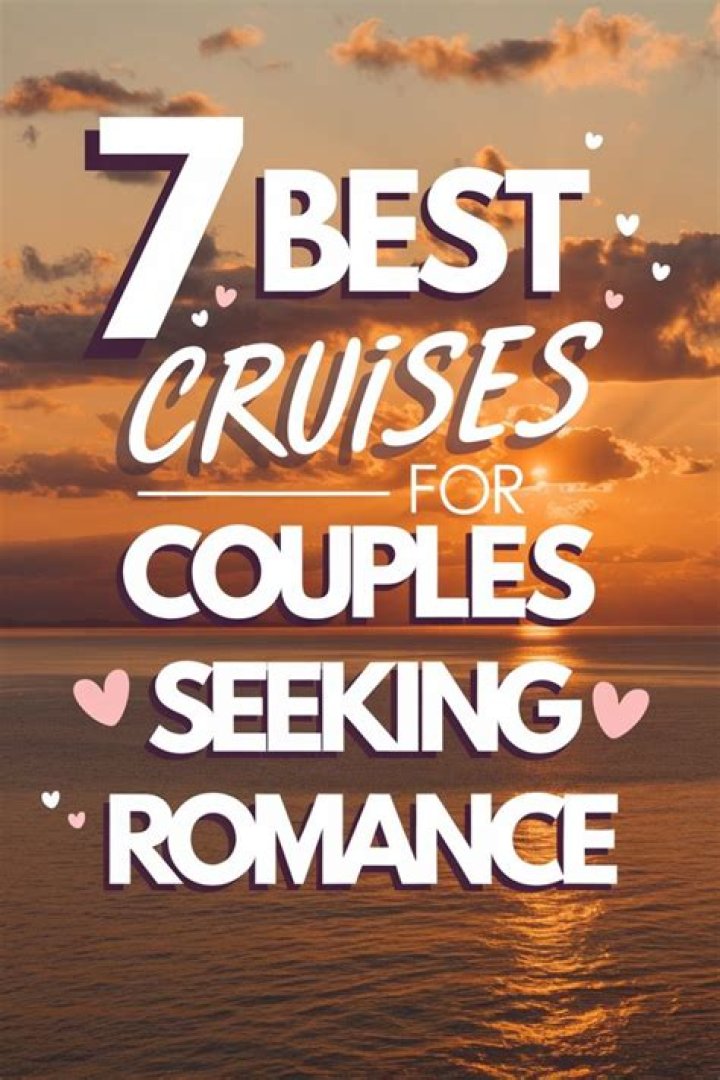 7 Best Cruises For Couples